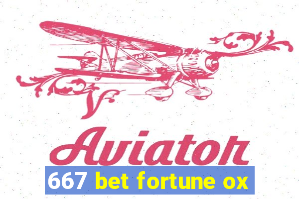 667 bet fortune ox